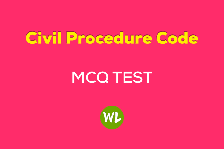 100 Multiple Choice Questions - Civil Procedure Code
